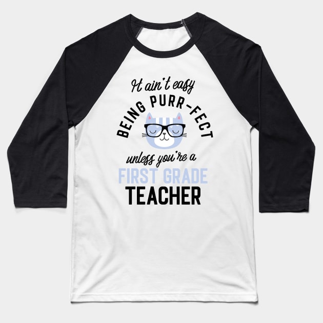 First Grade Teacher Cat Gifts for Cat Lovers - It ain't easy being Purr Fect Baseball T-Shirt by BetterManufaktur